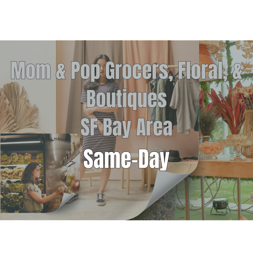 Ma & Pop Grocer, Boutique, & Floral – Same Day - Local Courier Service (SF Bay Area)
