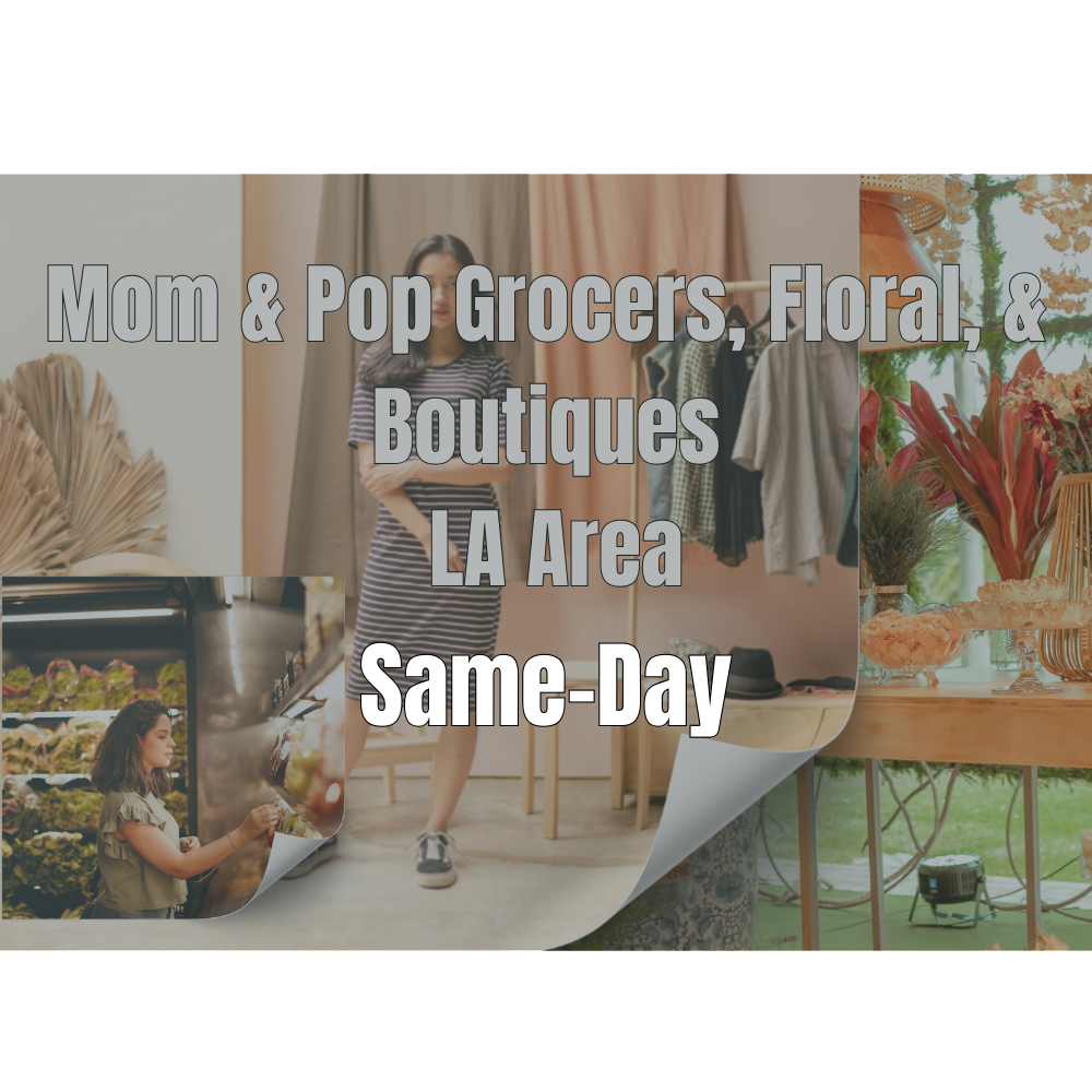 Ma & Pop Grocer, Boutique, & Floral – Same Day - Local Courier Service (LA Counties)